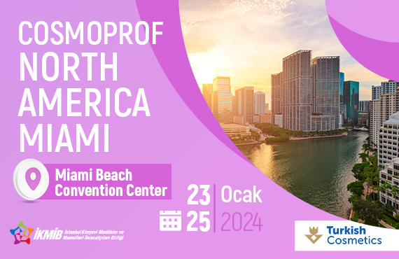 Cosmoprof North America 2024 Miami Fuarı Milli Katılım Organizasyonu